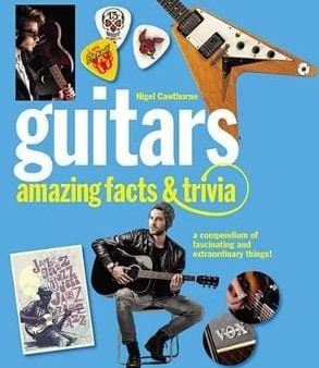 Nigel Cawthorne: Guitars: Amazing Facts and Trivia [2016] paperback For Sale