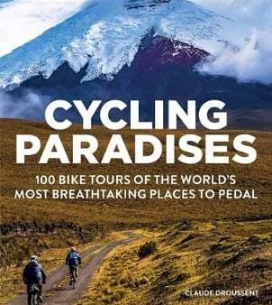 Claude Droussent: Cycling Paradises [2018] paperback Online