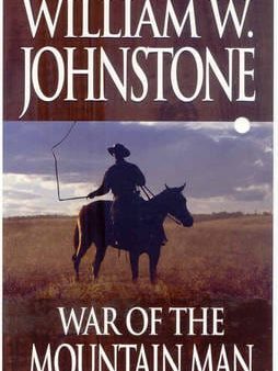 William W Johnstone: War of the Mountain Man [2009] paperback Discount