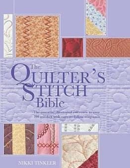 Nikki Tinkler: The Quilter s Stitch Bible [2013] hardback For Sale