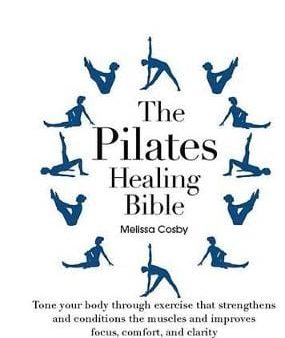 Melissa Cosby: The Pilates Healing Bible [2014] For Sale