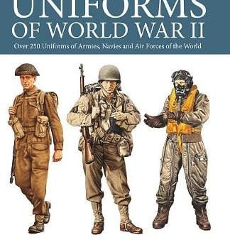 Books Chartwell: UNIFIRMS OF WORLD WAR II Z6 [2016] hardback Sale