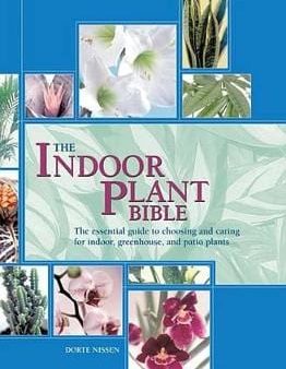 Dorte Nissen: The Indoor Plant Bible [2011] hardback Online