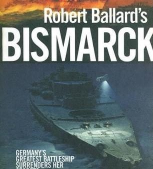 Robert, MD Ballard: Robert Ballard s Bismarck [2007] hardback Hot on Sale