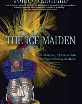 Johan Reinhard: Ice Maiden [2006] paperback on Sale