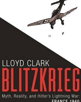 Lloyd Clark: Blitzkrieg [2016] hardback Supply