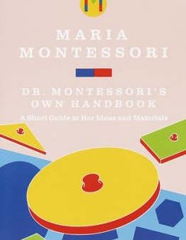 Maria Montessori: Dr. Montessori s Own Handbook [1988] paperback For Cheap