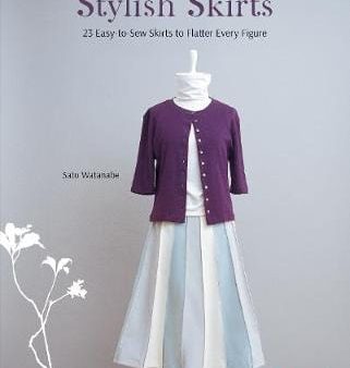 Sato Watanabe: Stylish Skirts: : Includes Drafting Diagrams [2019] paperback For Sale