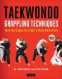 Tony Kemerly: Taekwondo Grappling Techniques: Hone Your Competitive Edge for Mixed Martial Arts [2019] paperback For Sale