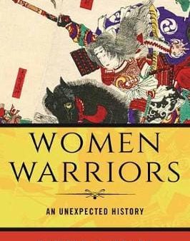 Pamela D Toler: WOMEN WARRIORS [2019] hardback Online Sale