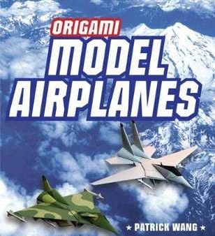 Patrick Wang: ORIGAMI MODEL AIRPLANES W26 [2019] hardback Cheap